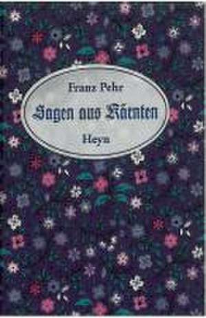 Sagen aus Kärnten de Franz Pehr