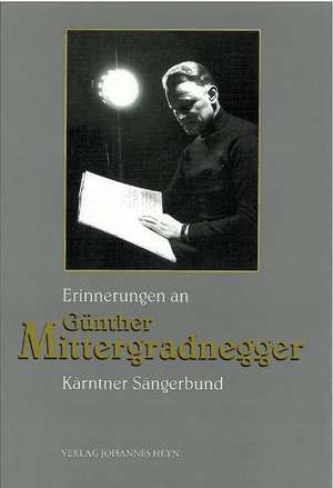 Erinnerungen an Günther Mittergradnegger