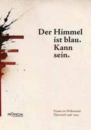 Der Himmel ist blau. Kann sein de Karin Berger