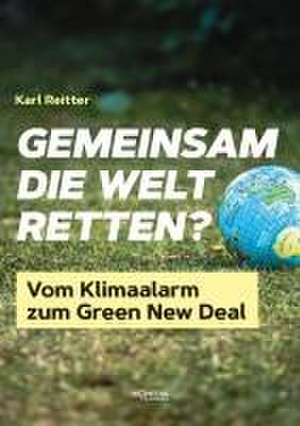 Gemeinsam die Welt retten? de Karl Reitter