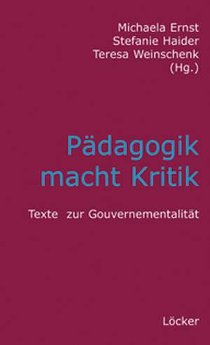 Pädagogik macht Kritik de Michaela Ernst