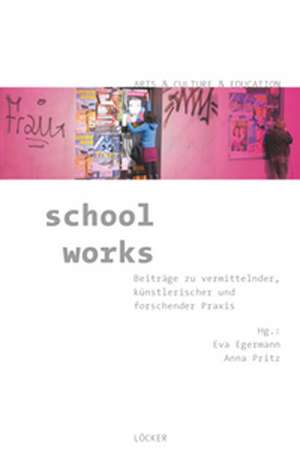 School Works de Eva Egermann