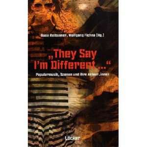 They Say I'm Different... de Rosa Reitsamer