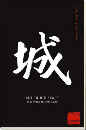 Auf in die Stadt de Yiwu Zhang