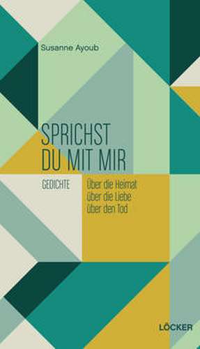 Sprichst du mit mir de Susanne Ayoub