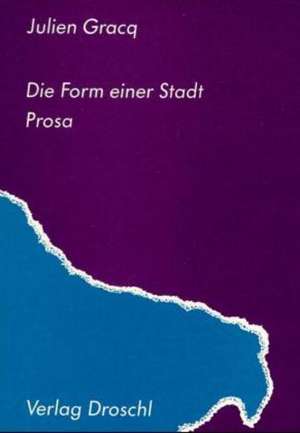 Die Form einer Stadt de Dieter Hornig