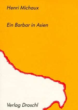 Ein Barbar in Asien de Dieter Hornig