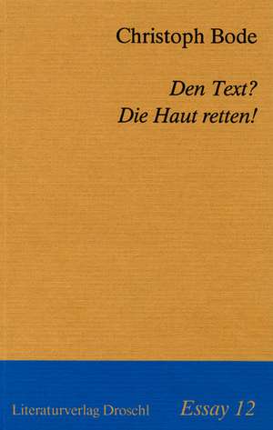 Den Text? Die Haut retten! de Christoph Bode