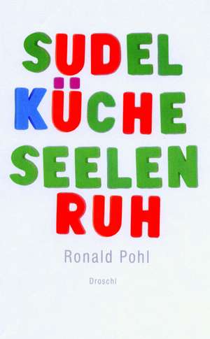 sudelküche seelenruh de Ronald Pohl