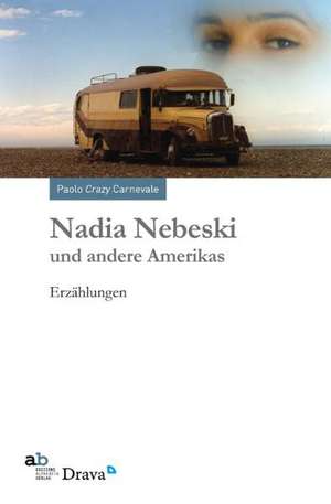 Nadia Nebeski und andere Amerikas de Paolo Carnvale