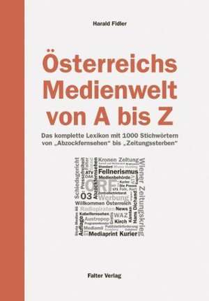 Österreichs Medienwelt von A - Z de Harald Fidler