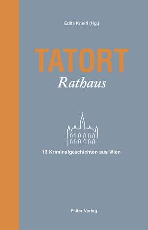 Tatort Rathaus de Edith Kneifl