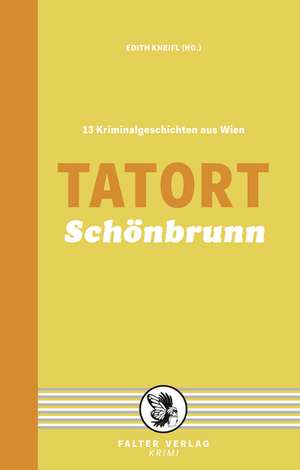 Tatort Schönbrunn de Edith Kneifl