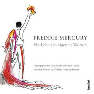 Ein Leben in eigenen Worten de Freddie Mercury