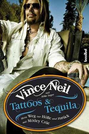 Tattoos & Tequila de Vince Neil