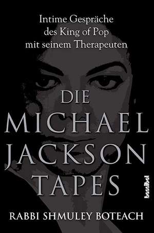 Die Michael Jackson Tapes de Shmuley Boteach