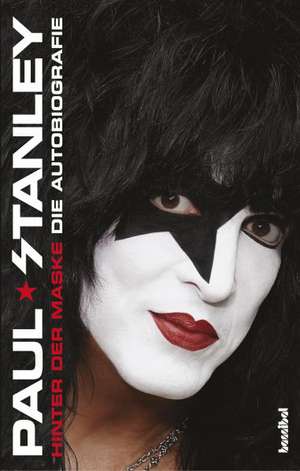 Hinter der Maske - Die Autobiografie de Paul Stanley