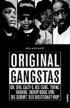 Original Gangstas de Ben Westhoff