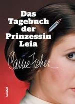 Das Tagebuch der Prinzessin Leia de Carrie Fisher