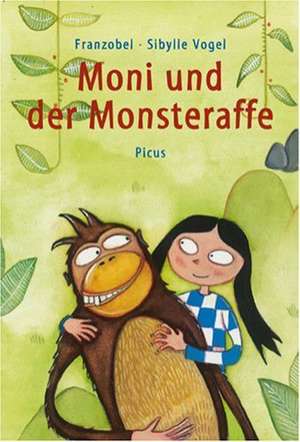 Moni und der Monsteraffe de Franzobel