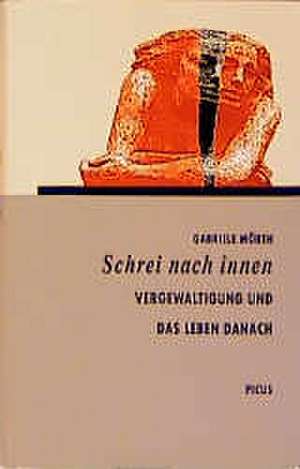 Schrei nach innen de Gabriele Mörth