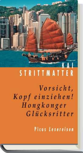 Vorsicht, Kopf einziehen! de Kai Strittmatter