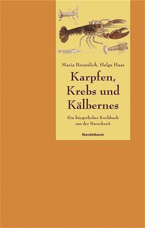 Karpfen, Krebs und Kälbernes de Maria Breunlich