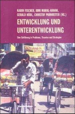 Entwicklung und Unterentwicklung de Karin Fischer