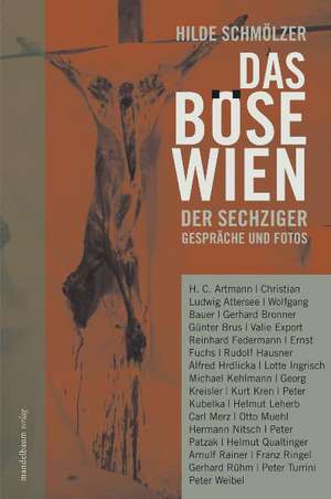 Das Böse Wien der Sechziger de Hilde Schmölzer