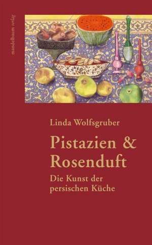 Pistazien & Rosenduft de Linda Wolfsgruber