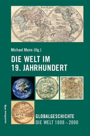 Die Welt im 19. Jahrhundert de Michael Mann