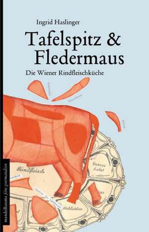 Tafelspitz & Fledermaus de Ingrid Haslinger