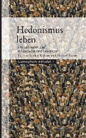 Hedonismus leben de Michael Brauer