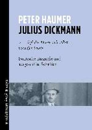 Julius Dickmann de Peter Haumer