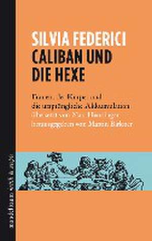 Caliban und die Hexe de Silvia Federici