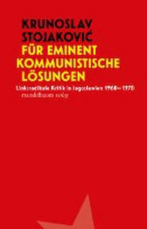 Für eminent kommunistische Lösungen de Krunoslav Stojakovic