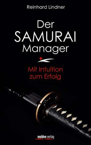 Der Samurai-Manager de Reinhard Lindner