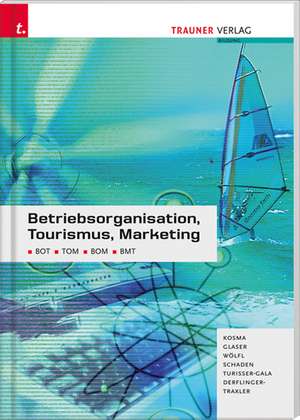 Betriebsorganisation, Tourismus, Marketing de Friedrich Glaser