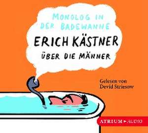 Monolog in der Badewanne de Erich Kästner