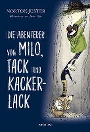 Die Abenteuer von Milo, Tack und Kackerlack de Norton Juster