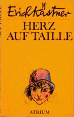 Herz auf Taille de Erich Kästner
