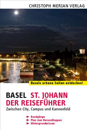 Basel St. Johann - Der Reiseführer de Ewald Billerbeck