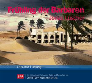 Frühling der Barbaren de Jonas Lüscher