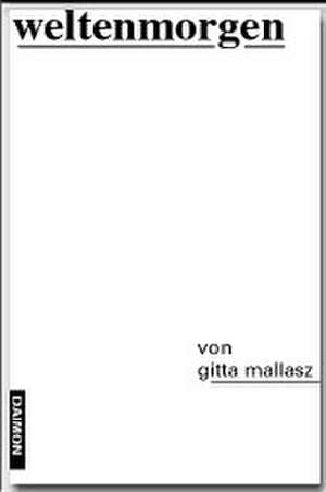 Weltenmorgen de Gitta Mallasz