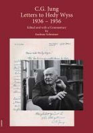 C.G. Jung: Letters to Hedy Wyss (1936 - 1956) de Andreas Schweizer