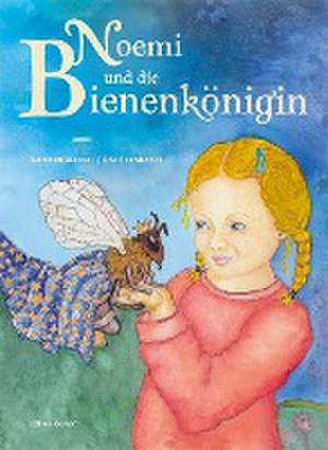 Noemi und die Bienenkönigin de Karsten Massei