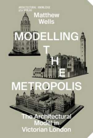 Modelling the Metropolis de Matthew Wells
