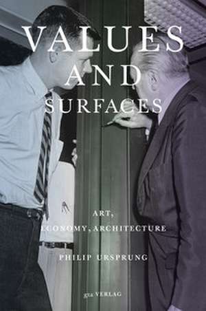 Values and Surfaces de Philip Ursprung