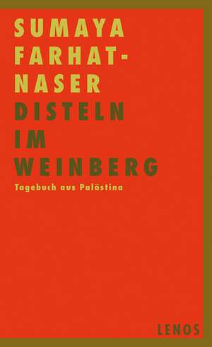 Disteln im Weinberg de Sumaya Farhat-Naser