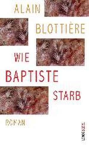 Wie Baptiste starb de Alain Blottière